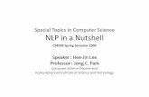 in Computer Science NLP in a Nutshell - nlpcl.kaist.ac.krnlpcl.kaist.ac.kr/~cs492/lecture16.pdf · Start wihith id if iidentifying ‘k d‘keyword verb’bs’ and thiheir arguments