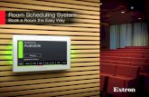 Room Scheduling System - Extron · Scheduling. This stand-alone system consists of elegantly-designed TouchLink® Room Scheduling panels that connect directly to Microsoft Exchange,