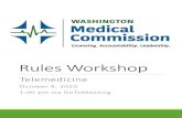 Telemedicine - wmc.wa.gov · 10/9/2020  · Telemedicine technologies are making peer-to-peer consultations a common part of medical practice. The Commission interprets RCW 18.71.030(6)