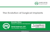 The Evolution of Surgical Implants in Workers Compensation...•Implants will be coded under REV Code 278 on a UB04 (hospital) billing form. •General Orthopedic and Spine implants