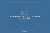 EYRE SQUARE - ireland, i · Galway’s premier retailing destination since it opened its doors in 1991 • The city has excellent international and national transport links. The City