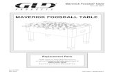 MAVERICK FOOSBALL TABLE - Billiards.com · GLD Products Maverick Foosball Table Item 64-0907 3 1-800-225-7593 Congratulations and THANK YO U for purchasing the Maverick Foosball Table.