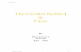 The Golden Symbol Facts...The Golden Symbol ⊕ Exploring the Unexplored Facts ii STR Acknowledgements I would like to thank my friends Mr.Aravind, Mr. Tony, Mr. Stalin and Mr.