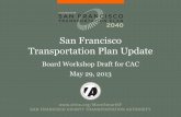San Francisco Transportation Plan Update · 2013. 6. 4. · Knitting it all together Investment Scenario Approach Complementary choices among investment types (e.g. replacement vehicles,
