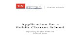 Application for a Public Charter School - TN.gov...This application is designed for use by for all new charter schools in Tennessee including new start charter schools, ... Does this