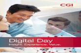 Digital Day - CGI.com · • Encourage innovation and collaboration Organization, Culture & People ... interactive way. Of course, we can only scratch the surface in this short time,