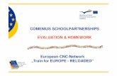 COMENIUS SCHOOLPARTNERSHIPS EVALUATION & HOMEWORK …t4eu-r.cnc-network.eu/pdf/ateva.pdf · COMENIUS SCHOOLPARTNERSHIPS EVALUATION & HOMEWORK ... meeting in Austria will fill in the