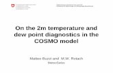 On the 2m temperature and dew point diagnostics in the COSMO … · 2016. 12. 20. · On the 2m temperature diagnostics in the COSMO model | matteo.buzzi@meteoswiss.ch 8 Unrealistic