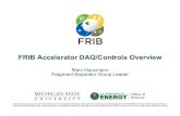 FRIB Accelerator DAQ/Controls Overview...FRIB Facility will consist of three areas (plus infrastructure): • Linear accelerator • Fragment separator • Experimental areas ! DAQ/controls