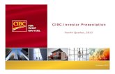 CIBC Investor Presentation · CIBC Investor Presentation Fourth Quarter, 2013 | 2 Forward-Looking Statements From time to time, we make written or oral forward-looking statements
