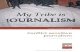 Conflict sensitive journalism · Conflict sensitive journalism empowers reporters to report conflicts professionally without feeding the flames. It enables journalists to report conflicts