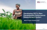 Developing DFC’s New Development Performance Measurement ... · Developing DFC’s New Development Performance Measurement System ... proportion of new beneficiaries that are considered