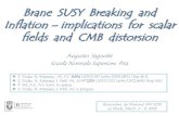 Brane SUSY Breaking and Inflation – implications for ... · Tree – level BSB SUSY broken at string scale in open sector, exact in closed Stable vacuum Goldstino in open sector