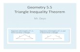 Geometry 5.5 Triangle Inequality Theorem - Weeblyhelpmeteach.weebly.com/uploads/1/7/1/0/17102056/... · Geom 2012 Ch 5 L 5 - Triangle Inequality.pptx Author: Mr.Deyo Created Date: