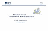 The Institute for Environment and Sustainability€¦ · General IES presentation, Jan. 2010 6 Director Leen HORDIJK H00 · Office of the Director Pamela KENNEDY H01 · Management