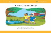 New The Class Trip - Success for All Foundation · 2020. 3. 23. · All the children in Miss Stanton’s class go on a field trip to the country. “We will write a story together