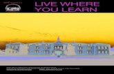 LIVE WHERE YOU LEARN · 2019. 10. 22. · • Now students will listen to the first minute of the documentary (Live Where You Learn, Clip 2). • Using the first column of the worksheet