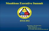 Munitions Executive Summit · Munitions Executive Summit 28 Feb 2012 Presented by: COL Scott Turner Project Manager for Combat Ammunition Systems 973 724-2003, john.scott.turner@us.army.mil