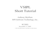 VSIPL Short Tutorial · • VSIP Forum - a voluntary organization comprising of representatives from industry, government, developers, and academia • VSIPL standard was developed