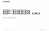 DIGITAL PHOTO PRINTER DP-DS620 DP-DS620 (A) · DIGITAL PHOTO PRINTER User’s Manual DP-DS620 DP-DS620 (A) ©2014 Dai Nippon Printing Co., Ltd. Version 1.00