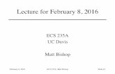 Lecture for February 8, 2016nob.cs.ucdavis.edu/classes/ecs235a-2016-01/... · 2/8/2016  · Lecture for February 8, 2016 ECS 235A UC Davis Matt Bishop February 8, 2016 ECS 235A, Matt