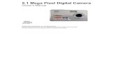 5.1 Mega Pixel Digital Camera · • Digital Video 320x240/ 640x480 Pixels • 5.1 megapixel camera with choice of 5 digital camera resolutions – 2560x1920 pixels (5MP), 2048x1536