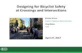 Designing for Bicyclist SafetyDESIGNING FOR BICYCLIST SAFETY Federal Highway Administration Webinar 3—April 27, 2017 MEET YOUR PANELISTS Brooke Struve, PE FHWA Resource Center brooke.struve@dot.gov