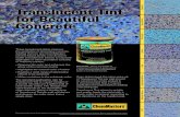 Translucent Tint for Beautiful Concrete · 2019. 3. 1. · and deepen the color more than a single dose. Translucent Tint for Beautiful Concrete Easy to Use - Pour 1 or 2 quarts of