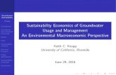 Knapp Sustainability Economics of Groundwater Usage and ...ag-groundwater.org/files/252374.pdf · Knapp Introduction Conceptual and analytical framework Model Data Sustainability