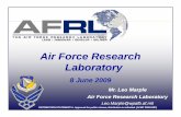 Air Force Research Laboratory · 2011. 5. 14. · ANYTHING ANYTIME ANYWHERE Deliver Needed Technology Options Deliver Rapid Response and Tech Support Achieve AF S&T Vision ANYTHING