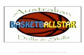 Australian Basketballstar Drills & Skills produced by Shane Froling. · 2014. 9. 19. · quick, long powerful sliding step to the basket keeping the defence on their back. Methods:
