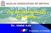 The Benefits of Fastingmyf.org.uk/wp-content/uploads/2013/06/Benefits-of-fasting-arabic... · The Health Benefits of Fasting Dr. Abdul Aziz ABZ Consultancy & Training ... fasting