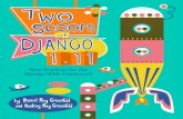 Two Scoops of Django 1€¦ · Malcolm Tredinnick wasn’t just a Django core developer and reviewer of “Two Scoops of Django: Best Practices for Django 1.5.” To us, he was much,