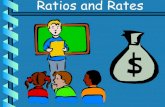 Ratios and Rates - pcisteam6e.weebly.compcisteam6e.weebly.com/uploads/3/1/9/8/31981623/ratios_and_rates… · Ratios and Rates A ratio in fraction form can be expressed in simplest