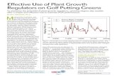 Effective Use of Plant Growth Regulators on Golf Putting Greens...2015/04/03  · Regulators on Golf Putting Greens To maximize the potential of plant growth regulators, growing degree-day