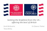 Seeking the brightest from the US… offering the best of ... · o Key dates • 15 October 2016: UCAS Application deadline for all medicine, dentistry, veterinary medicine and veterinary