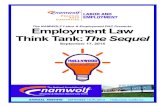 Employment Law Think Tank: The Sequel · EMPLOYMENT LAW THINK TANK: THE SEQUEL “Employment Law Think Tank: The Sequel” was organized by the Labor & Employment PAC’s Marketing,