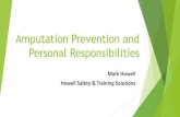 Amputation Prevention and Personal Responsibilities · 2020. 9. 24. · Human Behavior Developing Personal Safety Awareness A) Before starting, consider how to do job safely B) Understand