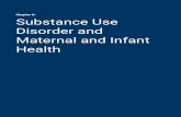 Chapter 6: Substance Use Disorder and Maternal and Infant ... · Chapter 6: Substance Use Disorder and Maternal and Infant Health . 136 may experience neonatal abstinence syndrome