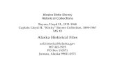 Alaska Historical Files · 2011. 1. 11. · Alaska State Library Historical Collections Bayers, Lloyd H., 1911-1968 Captain Lloyd H. “Kinky” Bayers Collection, 1898-1967 MS 10