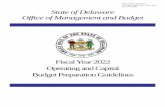Fiscal Year 2022 Operating and Capital Budget Preparation ... · 28/08/2020  · Office of Management and Budget State of Delaware . Fiscal Year 2022 . Operating and Capital . Budget