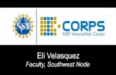 Eli Velasquez - Texas Tech University Health Sciences Center · Eli Velasquez I-Corps Faculty/Texas Tech Lead Southwest I-Corps Node eli.velasquez@ttu.edu (915) 490.5388 Mark Fish