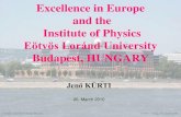 Excellence in Europe and the Institute of Physics Eötvös Loránd ...€¦ · March 2010 e-mail: kurti@virag.elte.hu www: virag.elte.hu/kurti. Bologna system: mass teaching (Bachelor)