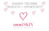 SHARING THE EMMI PRODUCTS + OPPORTUNITYemmiskin.com/wp-content/uploads/2018/02/share-the-emmi-opportu… · sharing the emmi products + opportunity. tell, not sell • most companies