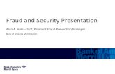 Fraud and Security Presentation - gfoasc.org...Fraud and Security Presentation Alan A. Hale –SVP; Payment Fraud Prevention Manager Bank of America Merrill Lynch . Agenda • Evolving