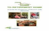 HOME TO RETIREMENT HOME - champlainhealthline.ca...• Gradually losing the ability to look after oneself, such as being unable to: • regularly take a bath/shower • groom and dress