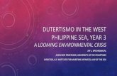 DUTERTISMO IN THE WEST PHILIPPINE SEA: Year 3...DUTERTISMO IN THE WEST PHILIPPINE SEA, YEAR 3 A LOOMING ENVIRONMENTAL CRISIS JAY L. BATONGBACAL ASSOCIATE PROFESSOR, UNIVERSITY OF THE