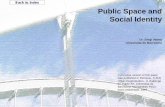 Public Space and Social Identity - ub.eduPublic Space and Social Identity Dr. Sergi Valera Universitat de Barcelona A previous version of this paper was published in Remesar, A (Ed)