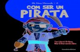 New Els Meus Manuals - 3 UN PIRATA · 2017. 2. 8. · Els pirates eren persones que vivien aïllades del món i assaltaven vaixells o ciutats de la costa per emportar-se’n el botí.