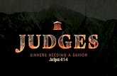 New Judges 4:1-4 - David's Community Bible Church · 2019. 8. 4. · Judges 4:1-4 . Cycle of Sin Our Sin is Predictable, Repetitive & Boring Our Faith Cannot Rely on One Leader .